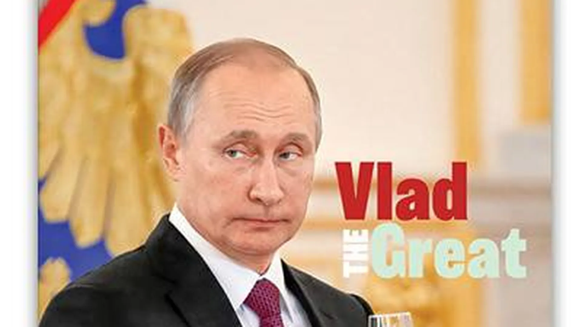 Американский журнал поместил на обложку Путина и назвал его Владом Великим